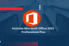 How to Activate Office 2021 on Windows 10/11 For Free in [2023]