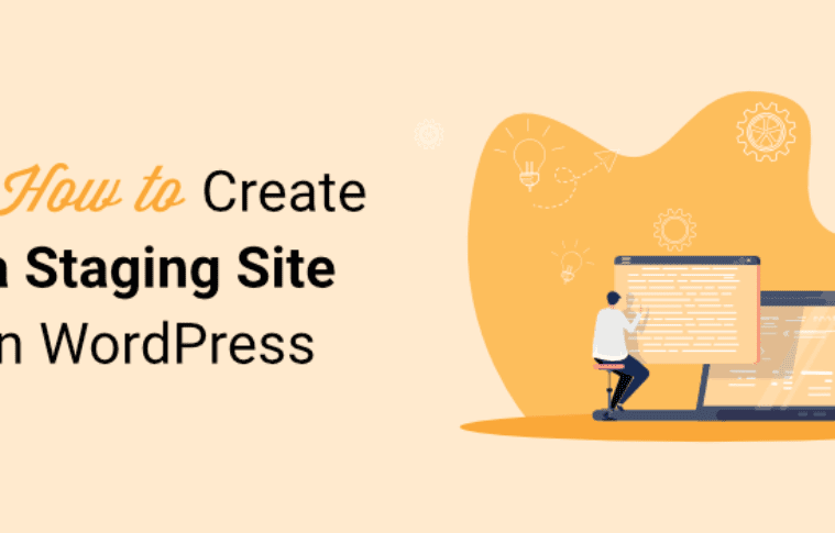 How to Set Up a WordPress Staging Site (Beginner’s Guide)