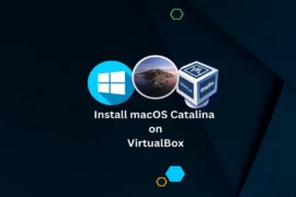 How to Install macOS Catalina on VirtualBox on Windows 10/11 PC