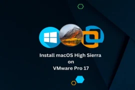 Install macOS High Sierra on VMware Pro 17 using VMDK File