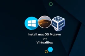 Install macOS Mojave on VirtualBox on Windows 10/11 PC Easily
