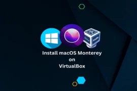 How to Install macOS Monterey on VirtualBox on Windows 10 & 11