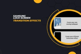 Samsung Lock Screen Transition Effects: How to Create Animation