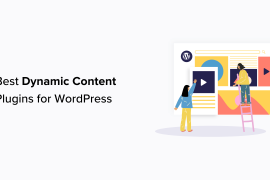 9 Best WordPress Dynamic Content Plugins (Expert Pick)