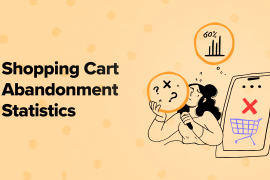 70+ Shopping Cart Abandonment Statistics in 2023 (Expert Insights)