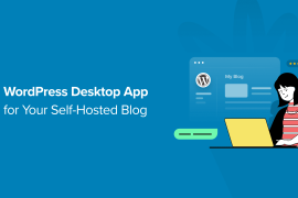 How to Use WordPress Desktop App for Your Self-Hosted Blog