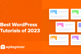 Best of Best WordPress Tutorials of 2023 on WPBeginner