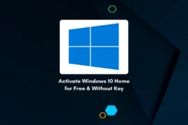 How to Activate Windows 10 Home without a Product Key for Free