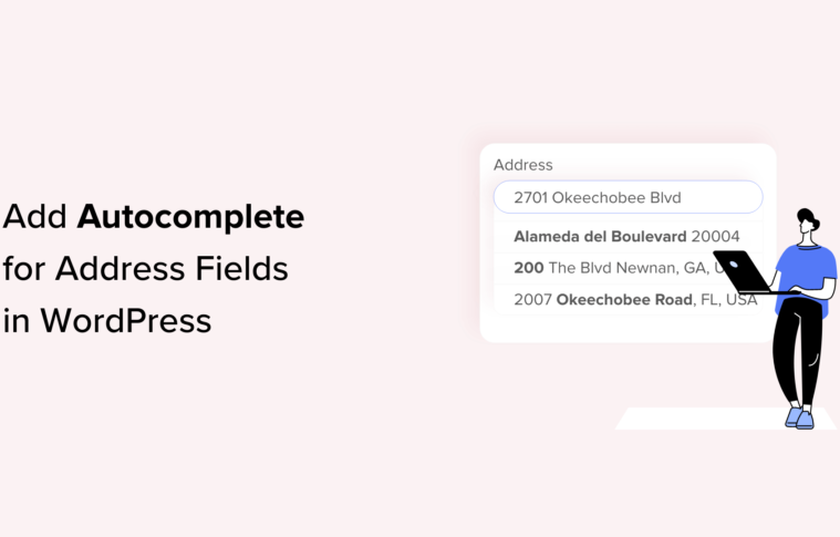 How to Add Autocomplete for Address Fields in WordPress