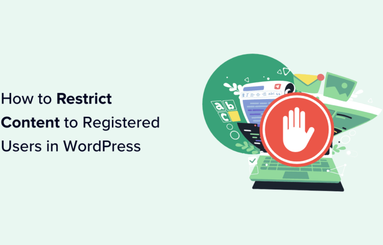 How to Restrict Content to Registered Users in WordPress (2 Ways)