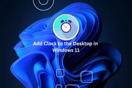 How to Add a Clock to the Desktop in Windows 11 Easily in (2024)