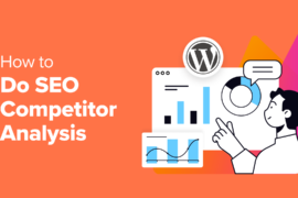 How to Do an SEO Competitor Analysis in WordPress (2 Easy Ways)