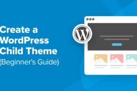 How to Create a WordPress Child Theme (Beginner’s Guide)