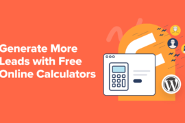 How to Generate More Leads with Free Online Calculators (Pro Tips)