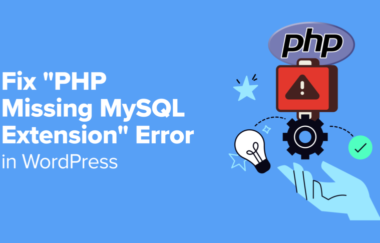 How to Fix “PHP Missing MySQL Extension” Error in WordPress