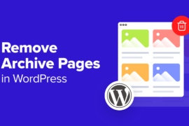 How to Remove Archive Pages in WordPress (4 Easy Methods)