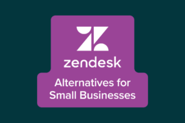 9 Best Zendesk Alternatives for Small Businesses (2024)