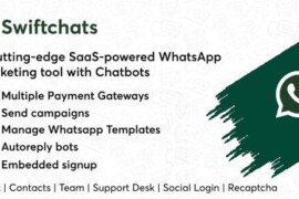 Swiftchats v1.5.0 – SaaS enabled WhatsApp Marketing Tool with Chat Bots PHP Script