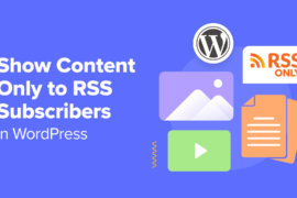 How to Show Content Only to RSS Subscribers in WordPress