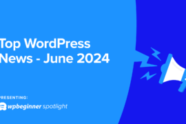 WPBeginner Spotlight 01 – Plugin Acquisitions, New Features, + More WordPress News