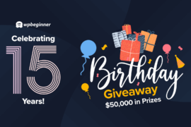 WPBeginner Turns 15 – Reflections, Updates & a HUGE Giveaway
