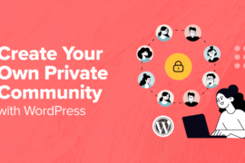 How to Create Your Own Private Community with WordPress