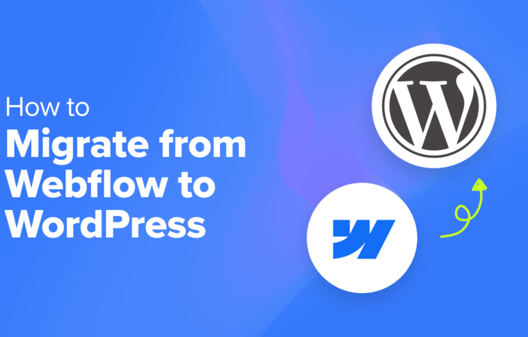 How to Migrate From Webflow to WordPress (Step by Step)