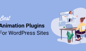 9 Best WordPress Animation Plugins for 202 (Compared)