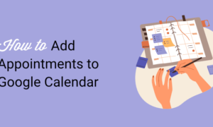 Automatically Add Appointments to Google Calendar from Forms