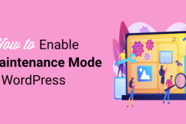 How to Enable Maintenance Mode in WordPress (With & Without a Plugin)