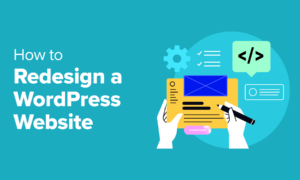 How to Redesign a WordPress Website (Beginner’s Guide)