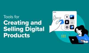 14 Tools for Creating and Selling Digital Products (Expert Pick)