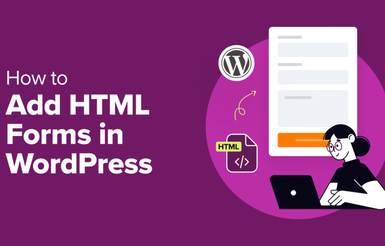 How to Add HTML Forms in WordPress (2 Methods)