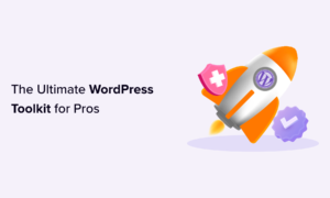 The Ultimate WordPress Toolkit for Pros (59+ Must-Have Tools)