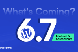 What’s Coming in WordPress 6.7 (Features and Screenshots)