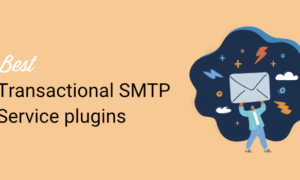 8+ Best Transactional SMTP Service Plugins (Compared) 2025